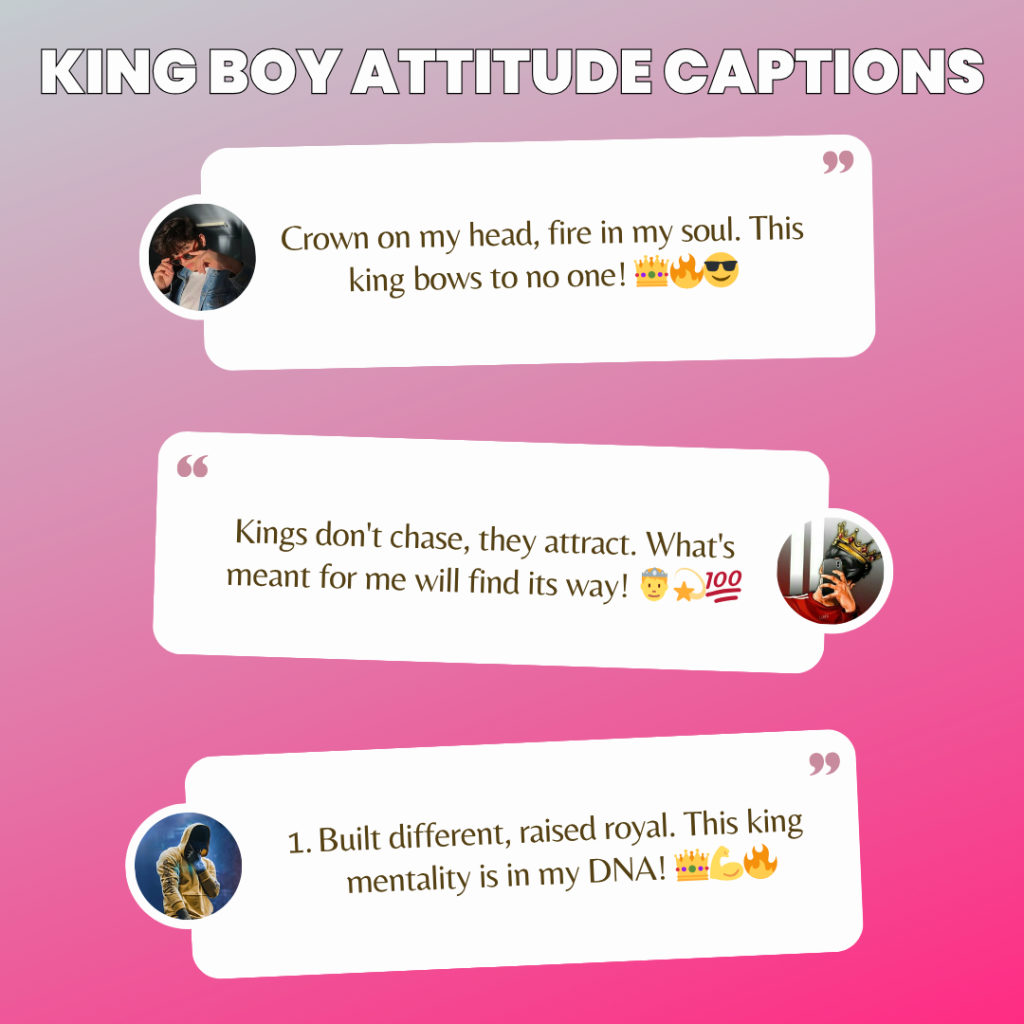 king boy attitude captions