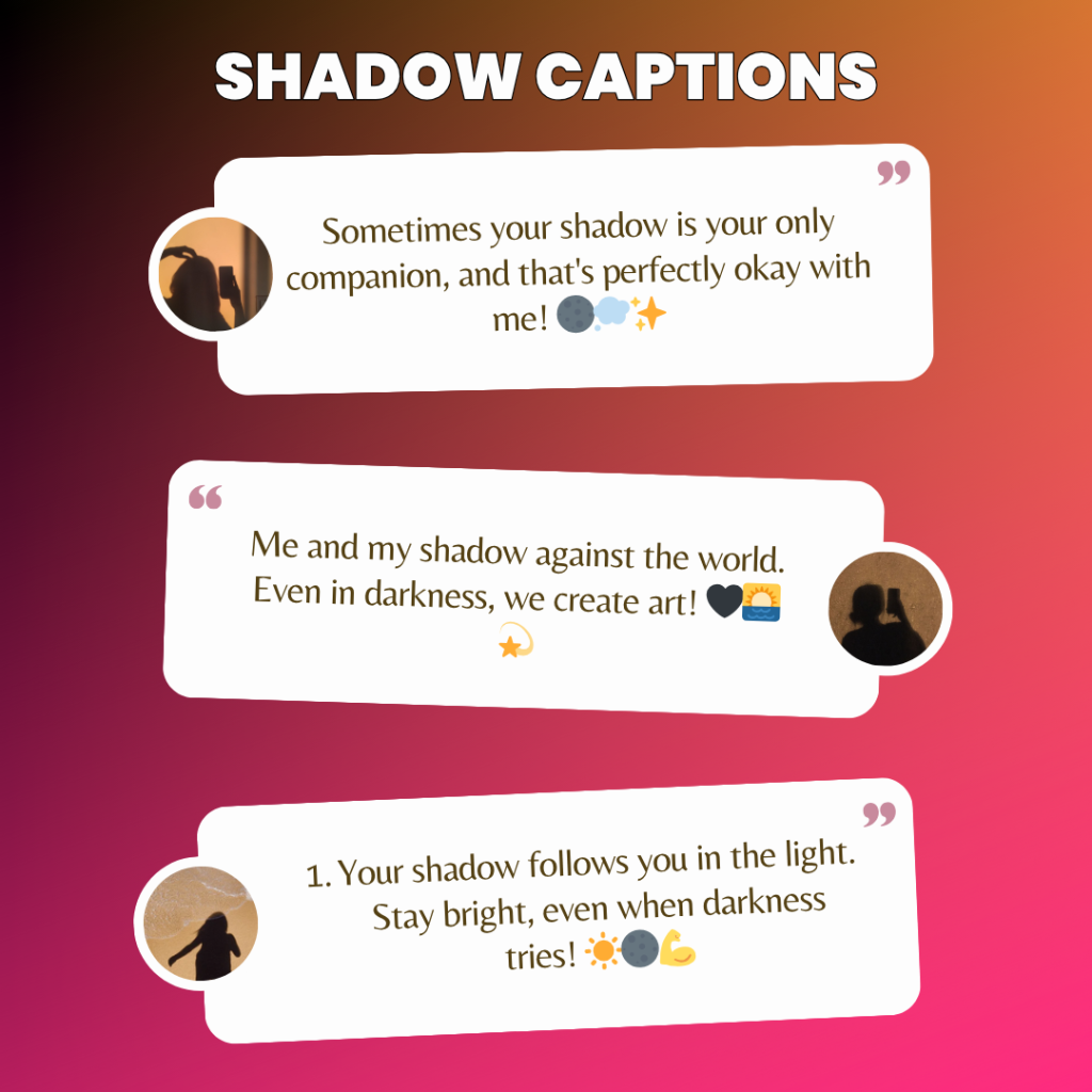 shadow captions