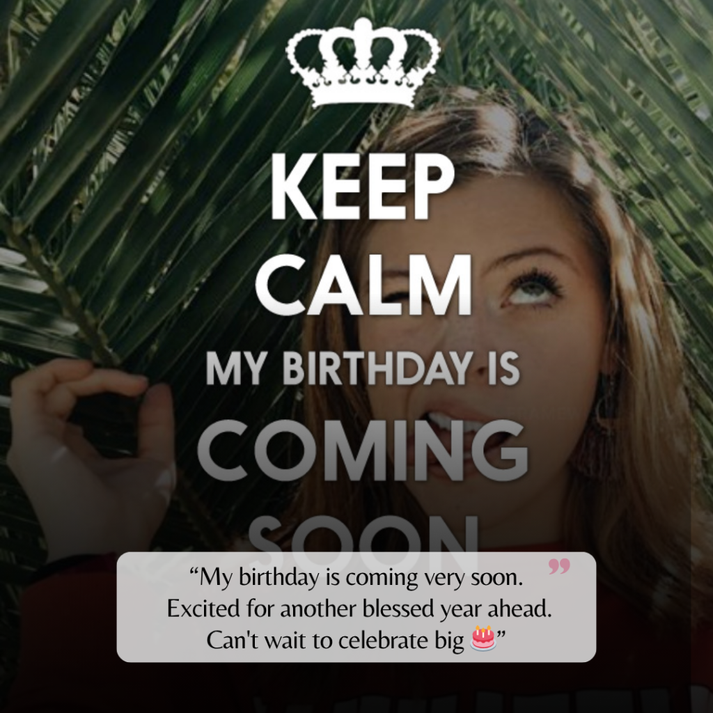 happy birthday coming soon captions