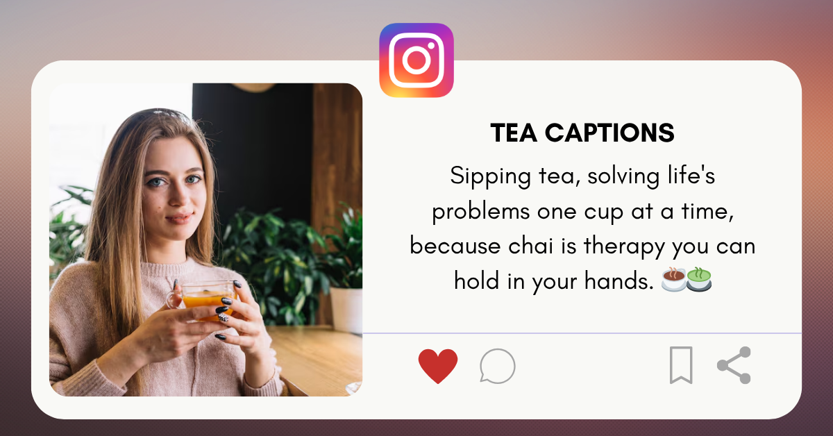 tea captions