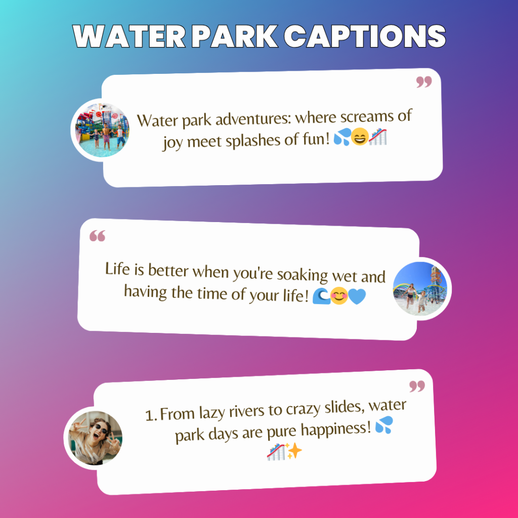 water park captions